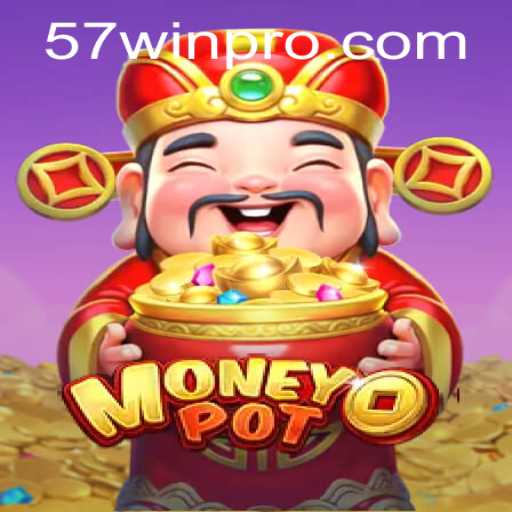 Exploring the Thrills of MoneyPot: Your Guide to Winning with 57win